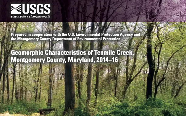 Geomorphic characteristics of Tenmile Creek, Montgomery County, Maryland, 2014-16